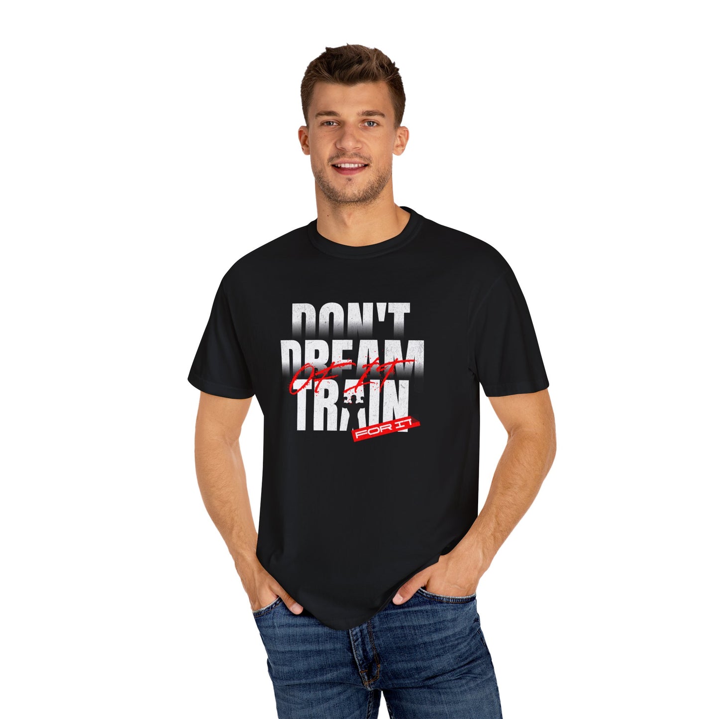 Motivational Fitness T-Shirt | 'Don't Dream, Train For It' - Unisex Garment-Dyed Tee