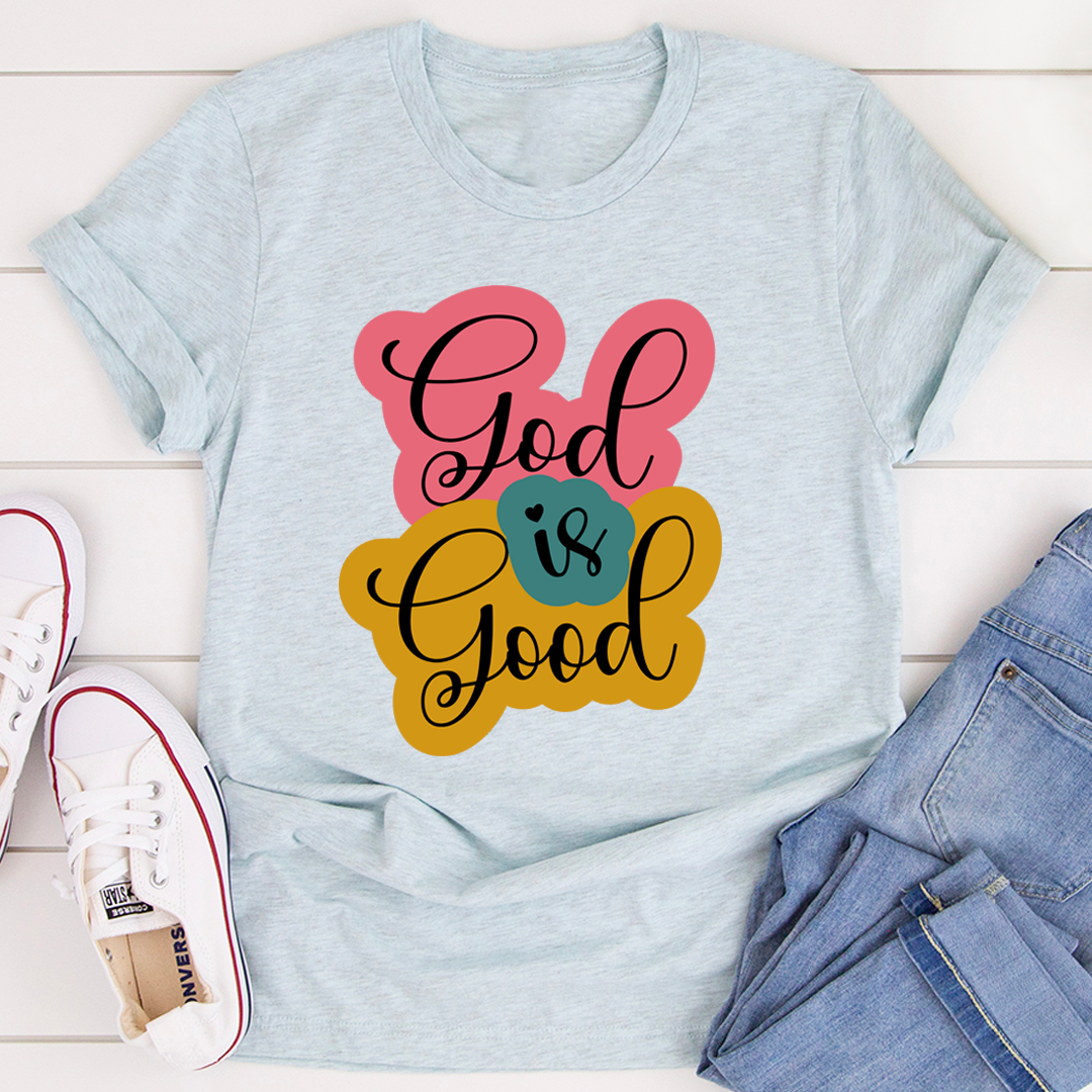 God Is Good T-Shirt
