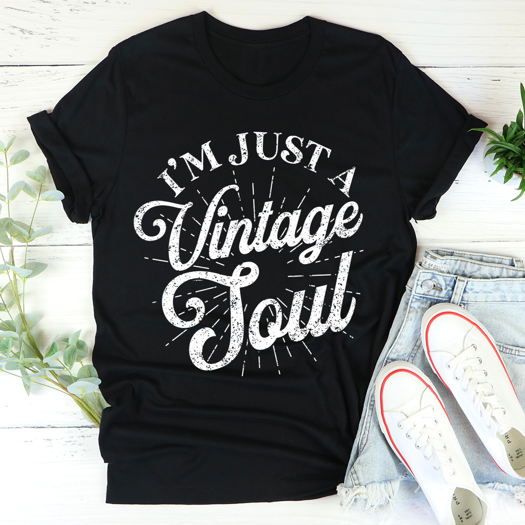 I'm Just a Vintage Soul T-Shirt
