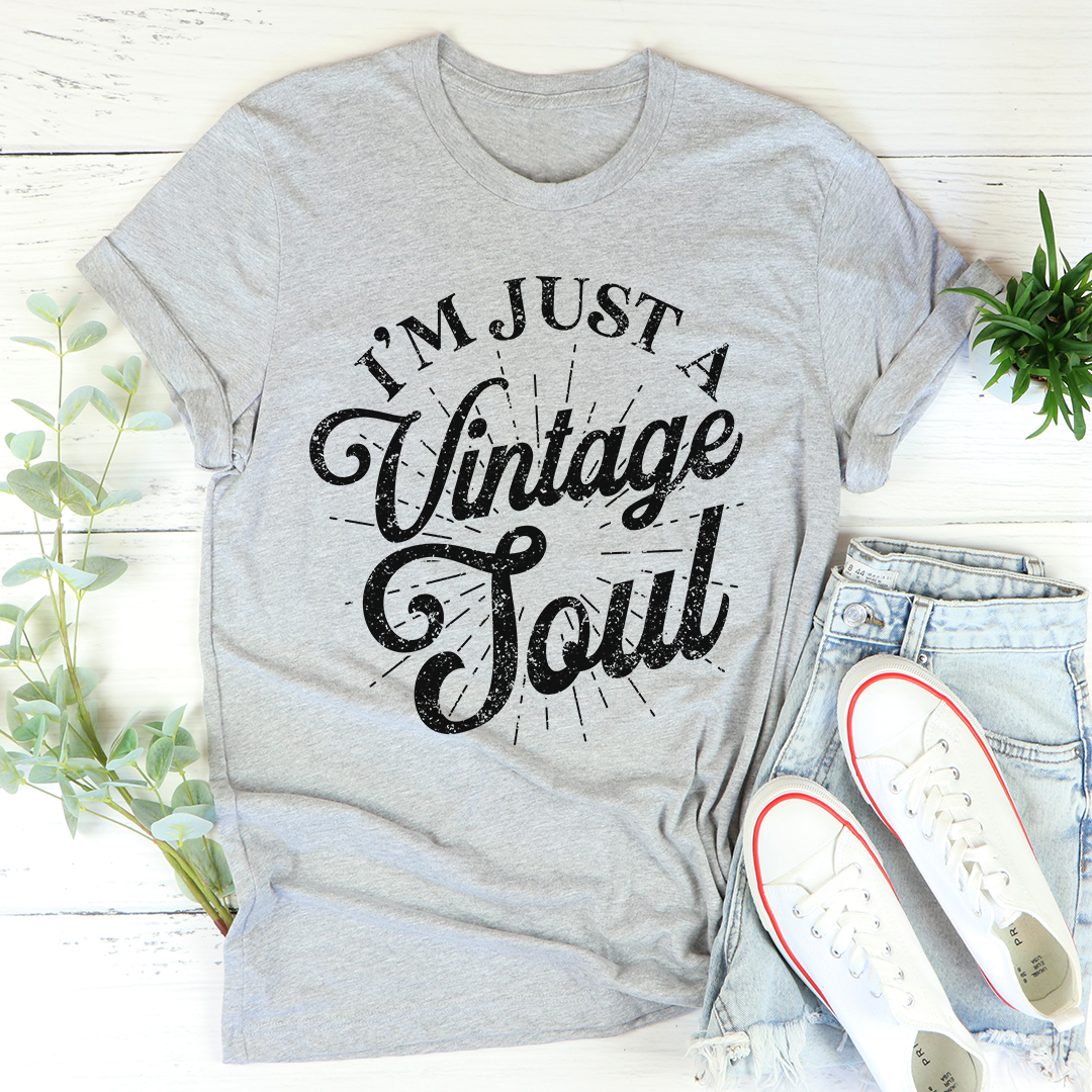I'm Just a Vintage Soul T-Shirt