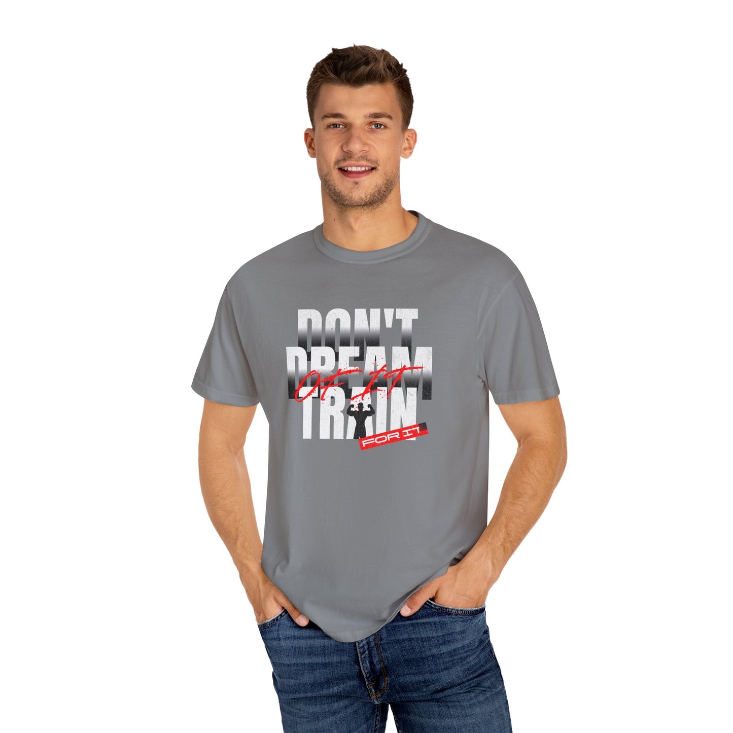 Motivational Fitness T-Shirt | 'Don't Dream, Train For It' - Unisex Garment-Dyed Tee