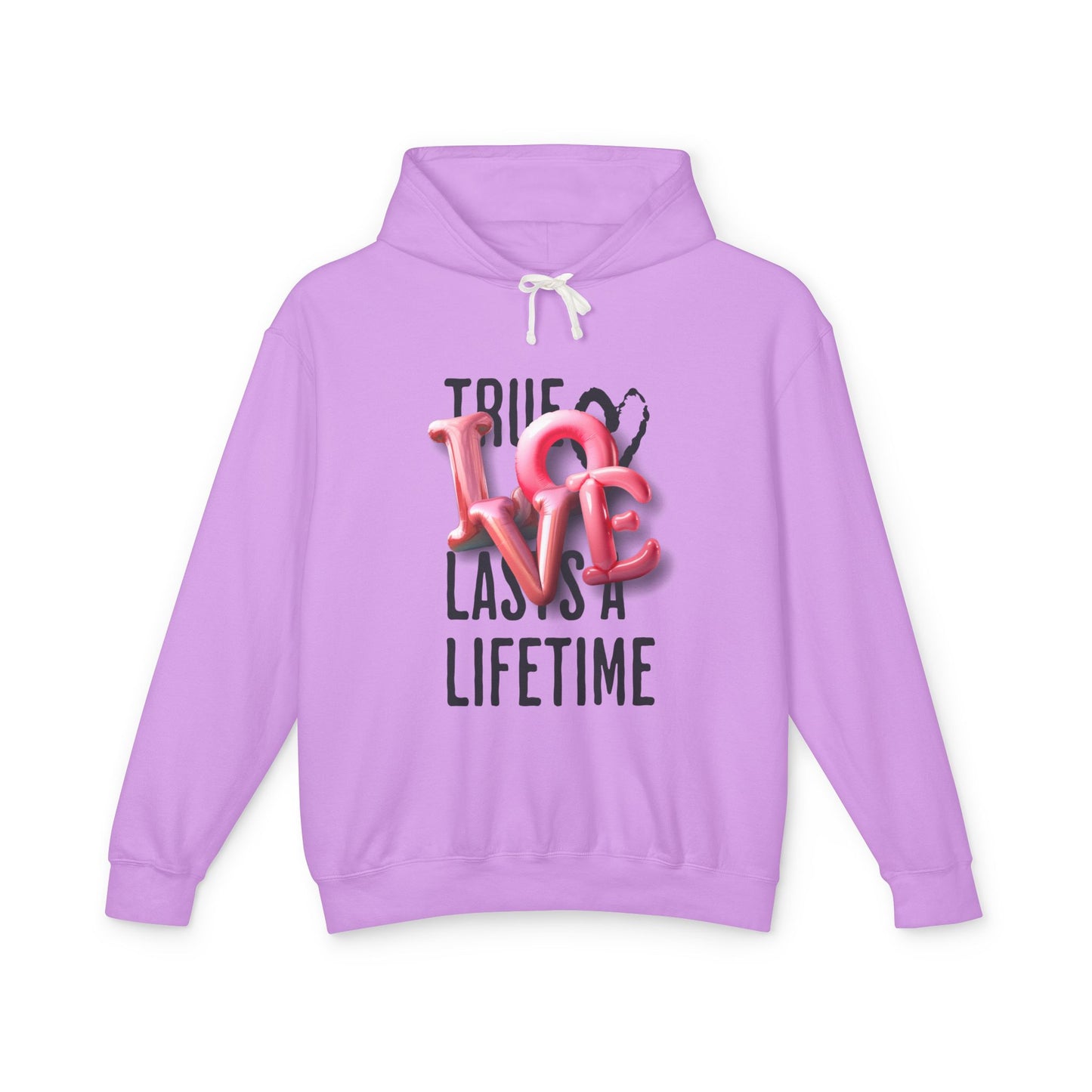 True Love Lasts A Lifetime Unisex Hooded Sweatshirt