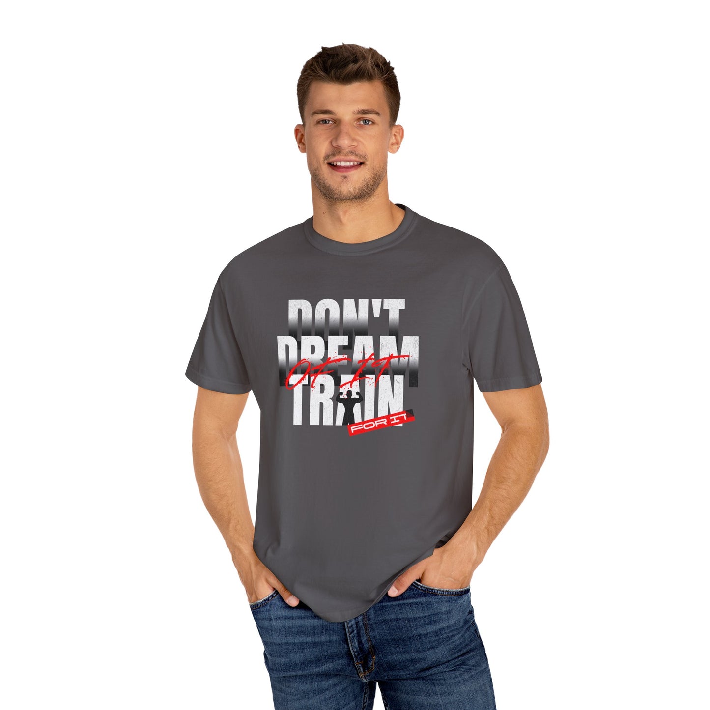 Motivational Fitness T-Shirt | 'Don't Dream, Train For It' - Unisex Garment-Dyed Tee
