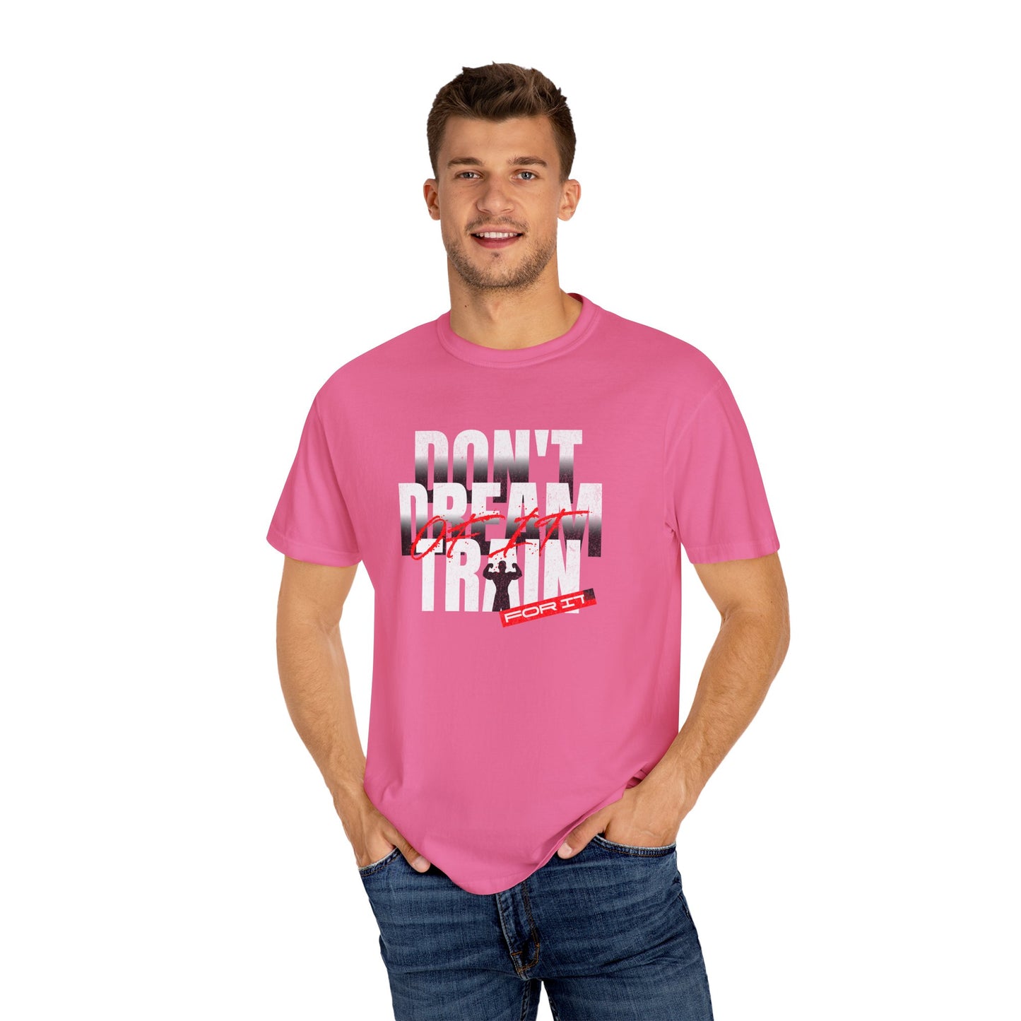Motivational Fitness T-Shirt | 'Don't Dream, Train For It' - Unisex Garment-Dyed Tee