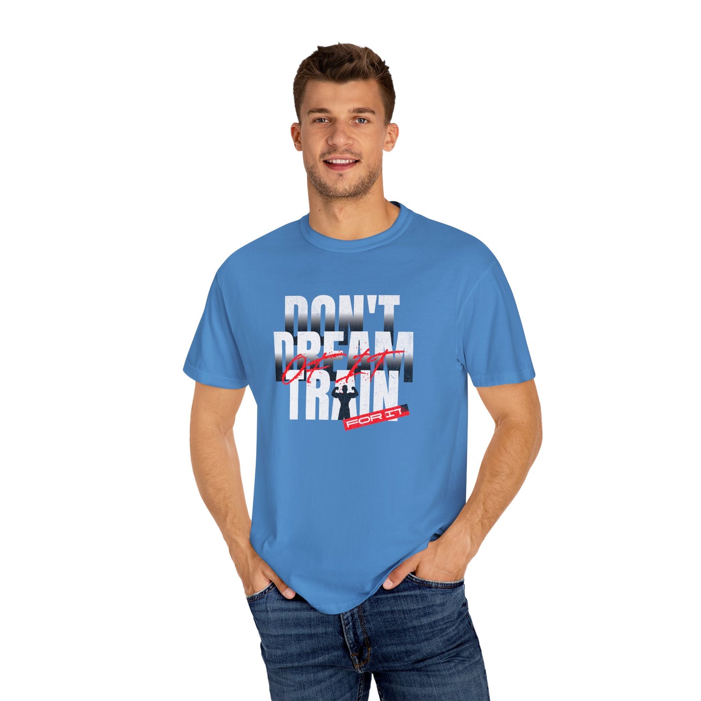 Motivational Fitness T-Shirt | 'Don't Dream, Train For It' - Unisex Garment-Dyed Tee