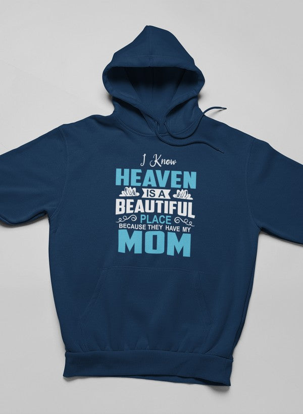 I Know Heaven Is a Beautiful Place Hoodie