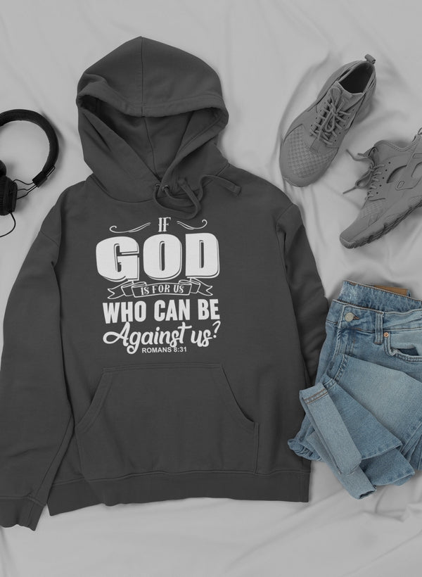 If God Is for Us Who Can Be Hoodie