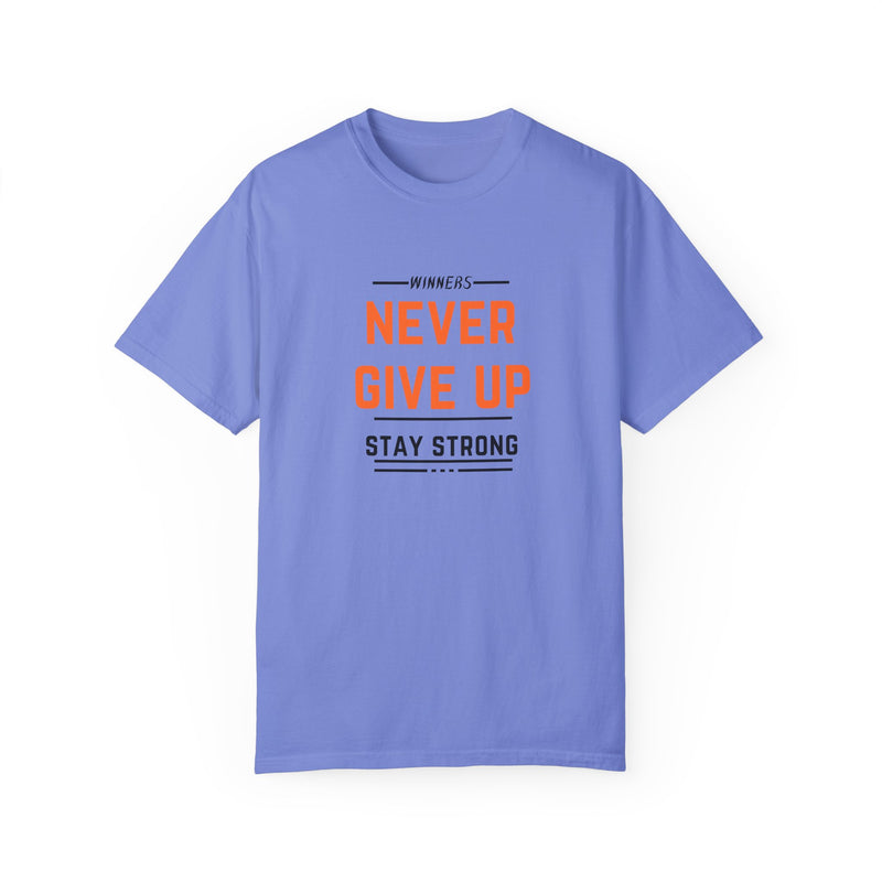 Unisex Motivational T-Shirt - "Winners Never Give Up, Stay Strong"