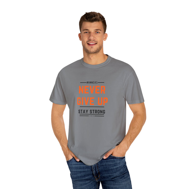 Unisex Motivational T-Shirt - "Winners Never Give Up, Stay Strong"