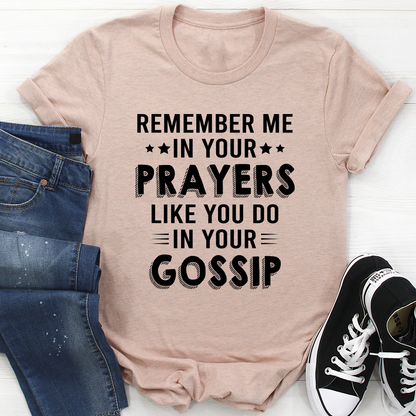 Remember Me in Your Prayers T-Shirt