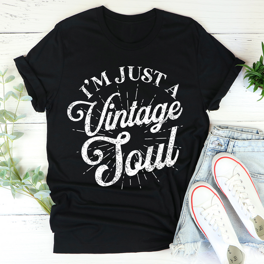 I'm Just a Vintage Soul T-Shirt