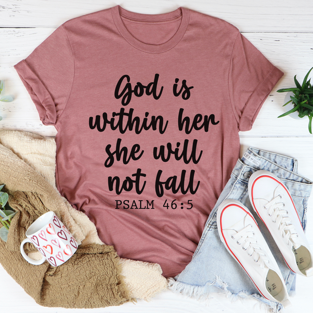 God Is Within Her She Will Not Fall T-Shirt