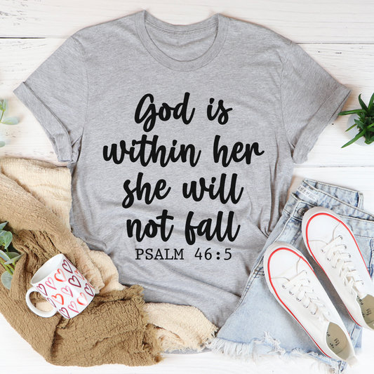 God Is Within Her She Will Not Fall T-Shirt