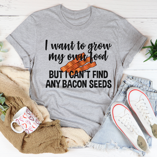 I Want to Grow My Own Food T-Shirt