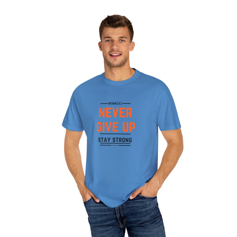 Unisex Motivational T-Shirt - "Winners Never Give Up, Stay Strong"