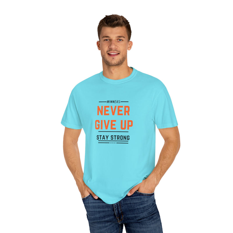 Unisex Motivational T-Shirt - "Winners Never Give Up, Stay Strong"