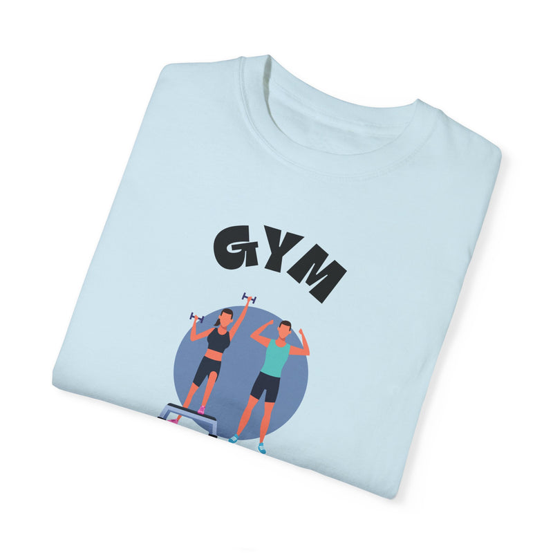 Gym Lover Unisex Garment-Dyed T-Shirt - Perfect for Fitness Enthusiasts