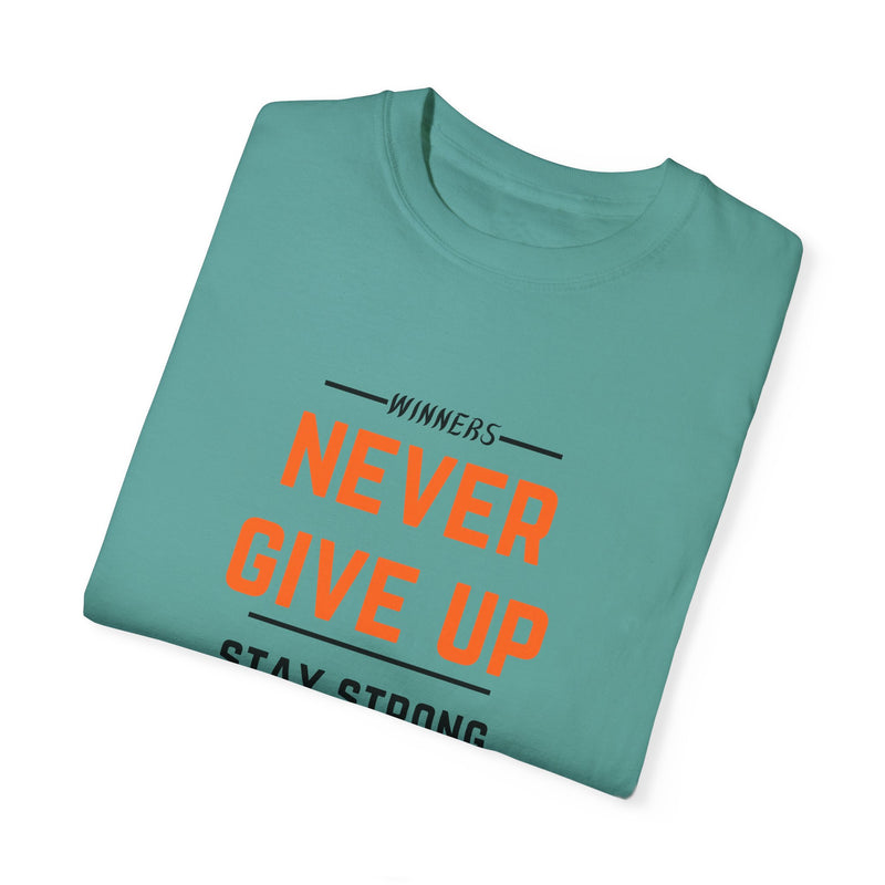 Unisex Motivational T-Shirt - "Winners Never Give Up, Stay Strong"