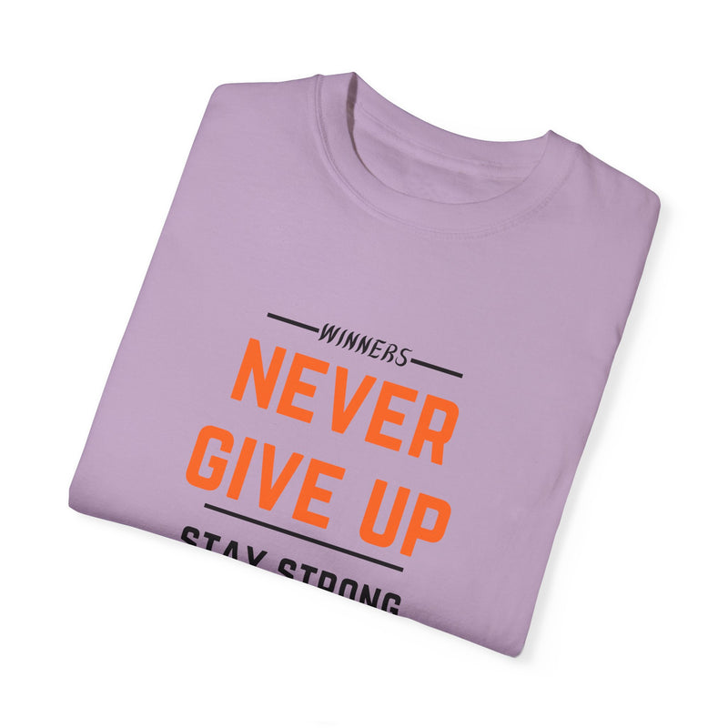 Unisex Motivational T-Shirt - "Winners Never Give Up, Stay Strong"