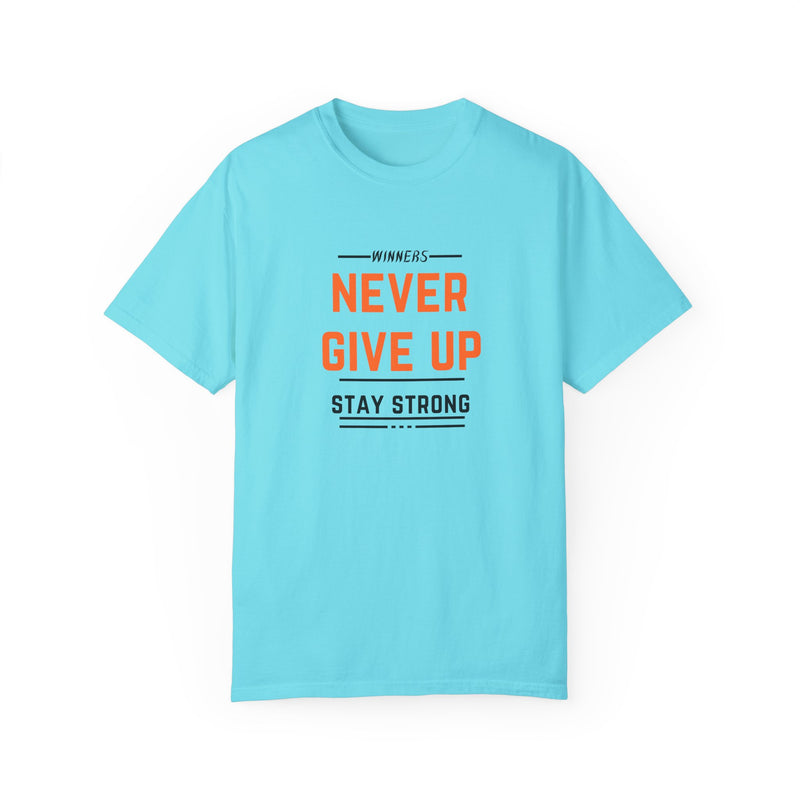 Unisex Motivational T-Shirt - "Winners Never Give Up, Stay Strong"