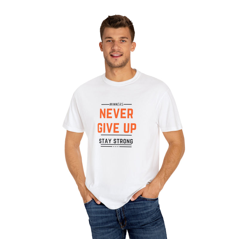 Unisex Motivational T-Shirt - "Winners Never Give Up, Stay Strong"