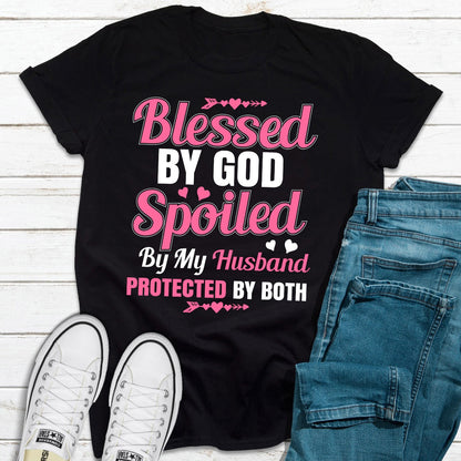 Blessed by God Spoiled by My Husband T-Shirt