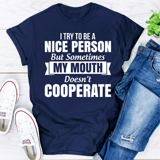 I Tried to Be a Nice Person T-Shirt