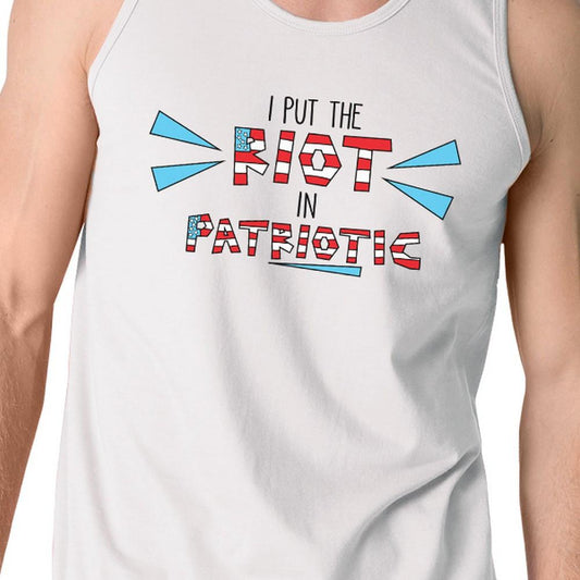 I Put the Riot in Patriotic Mens White Tank Top Patriotic Gift Idea
