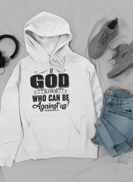 If God Is for Us Who Can Be Hoodie